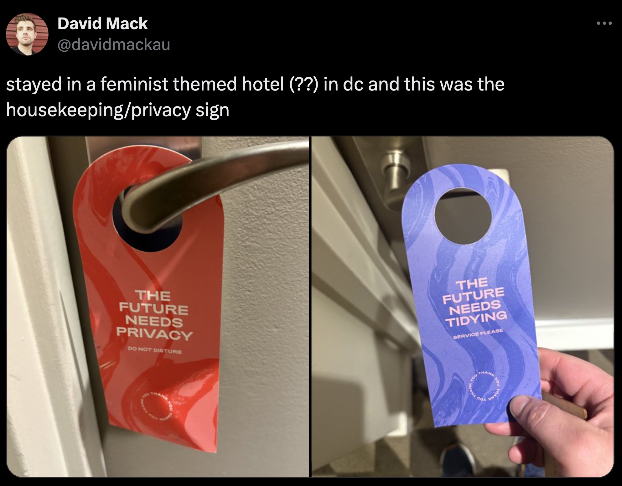 box - David Mack stayed in a feminist themed hotel ?? in dc and this was the housekeepingprivacy sign The Future Needs Privacy Do Not Disturb The Future Needs Tidying Service Please Thank 407 Thank